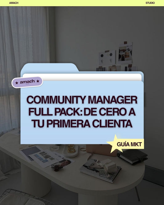 💻 Community Manager Full Pack: De Cero a Tu Primera Clienta en 30 Días